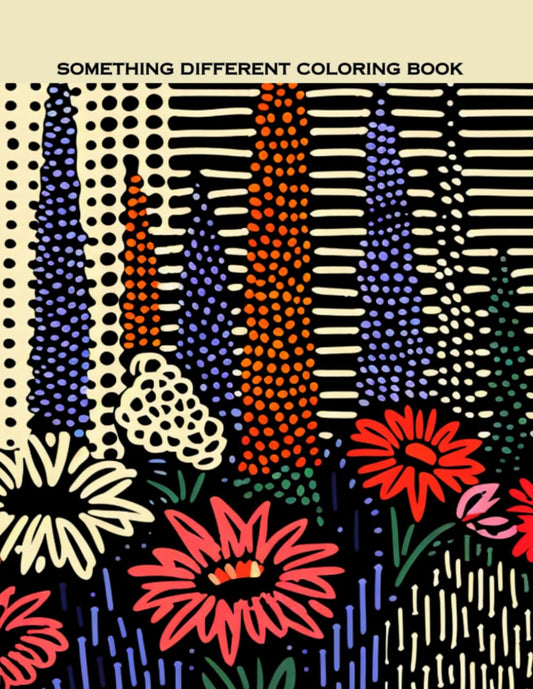 Something Different Coloring Book Dot Art Dash Art Coloring Book Flowers Landscapes: Adult Coloring Book Teens Coloring Book Mindful Activity Relaxing Activity - 4088