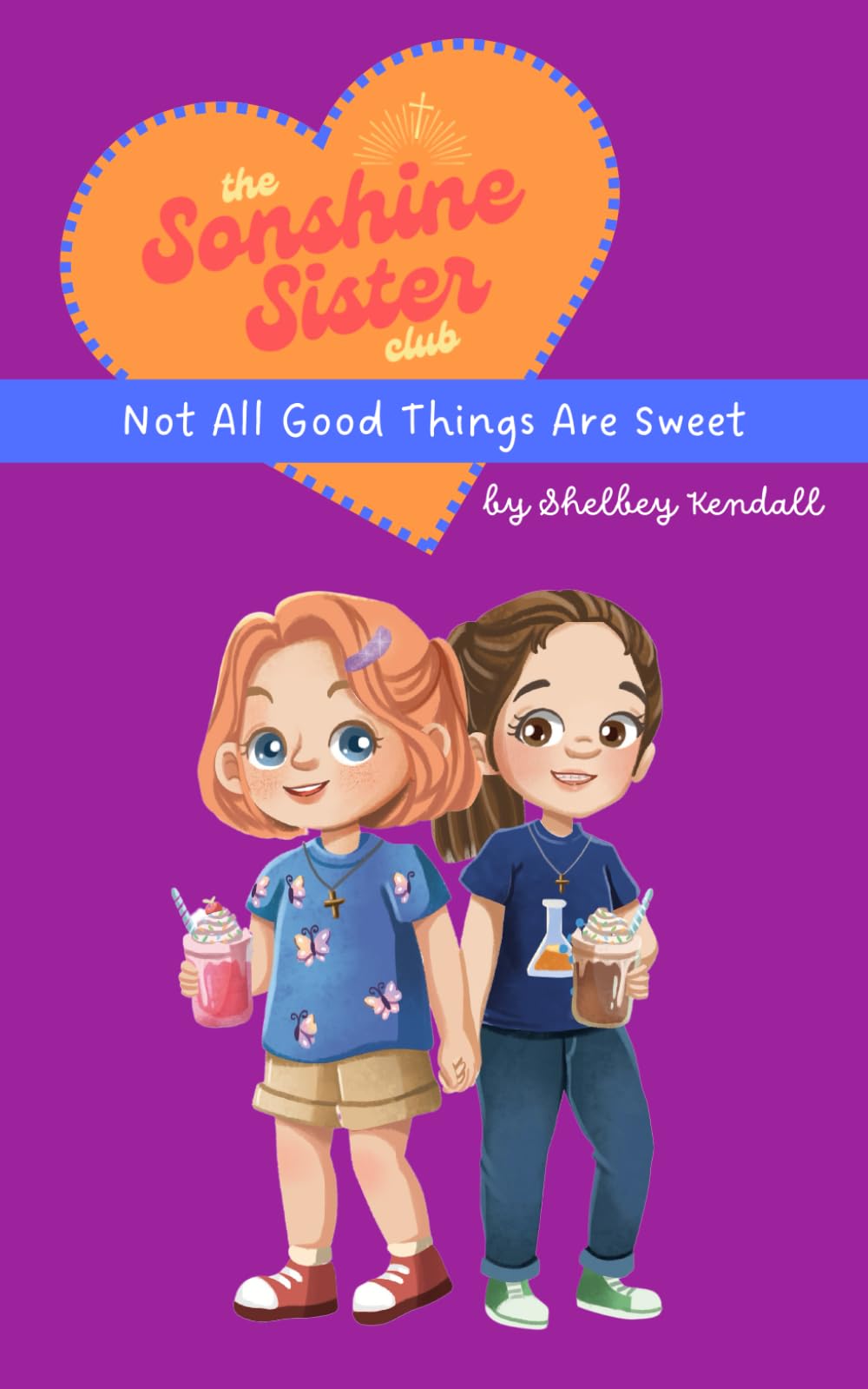 Not All Good Things Are Sweet (The Sonshine Sister Club: Book 5)