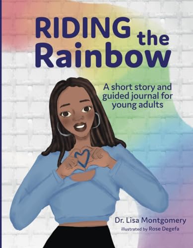 Riding the Rainbow: A short story and guided journal for young adults - 3455