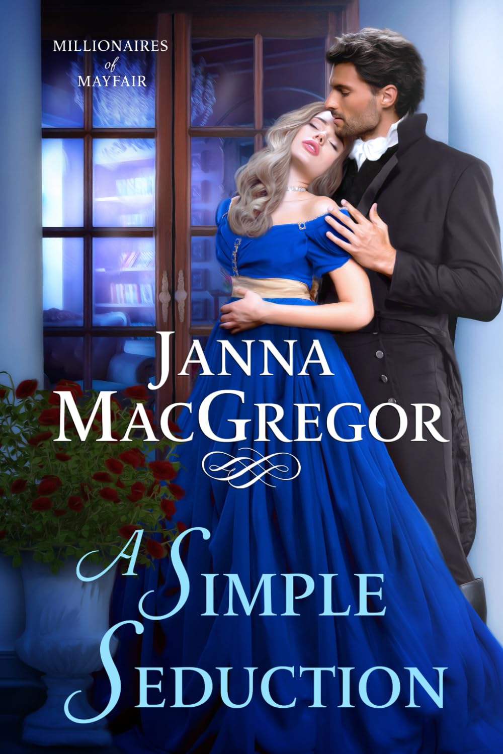 A Simple Seduction: Millionaires of Mayfair Book 1