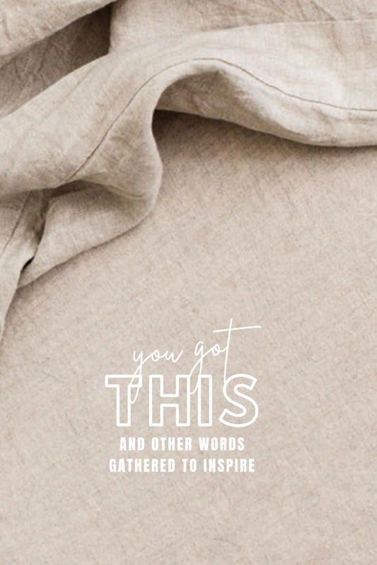 YOU GOT THIS: and other words gathered to inspire - 1994