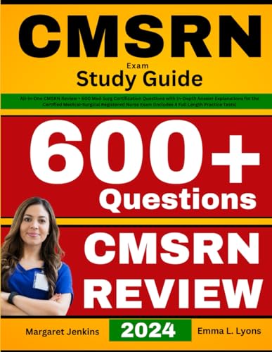 CMSRN Exam Study Guide: All-in-One CMSRN Review + 600 Med Surg Certification Questions with In-Depth Answer Explanations for the Certified ... Exam (Includes 4 Full Length Practice Tests) - 6093