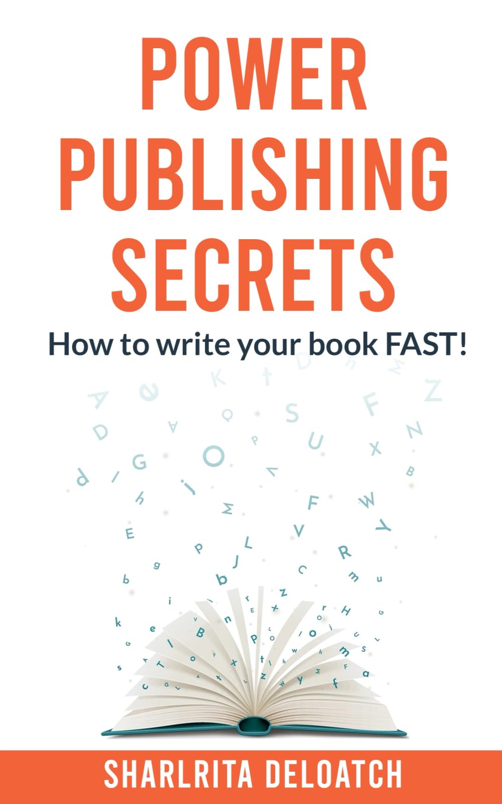 Power Publishing Secrets: How to write your book FAST! - 5568