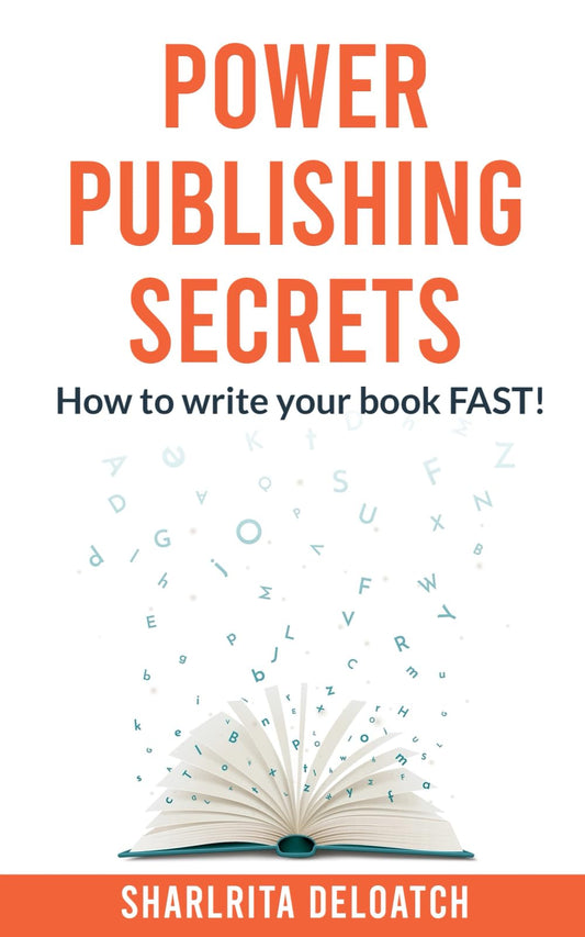 Power Publishing Secrets: How to write your book FAST! - 5568