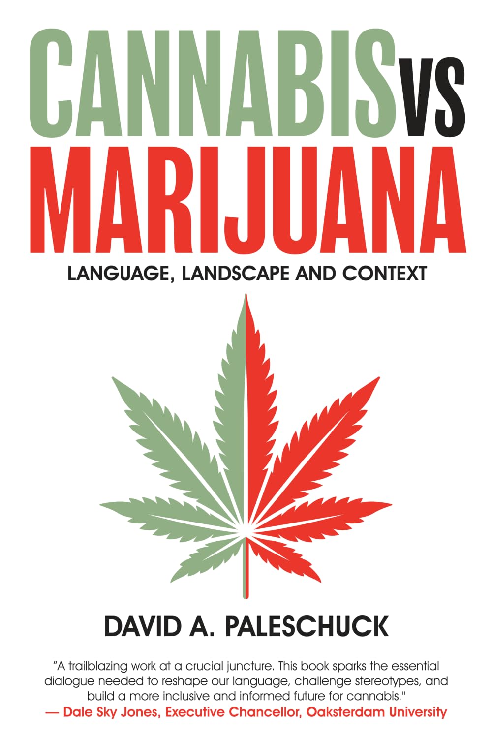 Cannabis vs. Marijuana: Language, Landscape and Context - 1695
