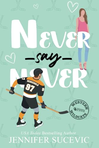 Never Say Never (Illustrated Cover) (Western Wildcats Hockey) - 7364