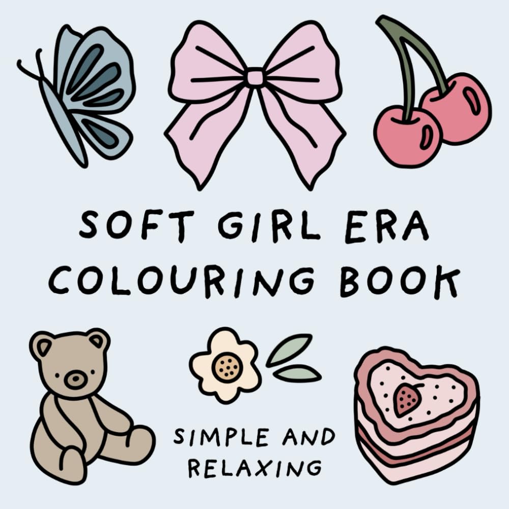 Soft Girl Era Colouring Book (Simple and Relaxing Bold Designs for Adults & Children) (Simple and Relaxing Colouring Books) - 7534