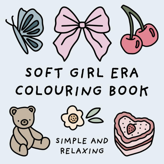 Soft Girl Era Colouring Book (Simple and Relaxing Bold Designs for Adults & Children) (Simple and Relaxing Colouring Books) - 7534