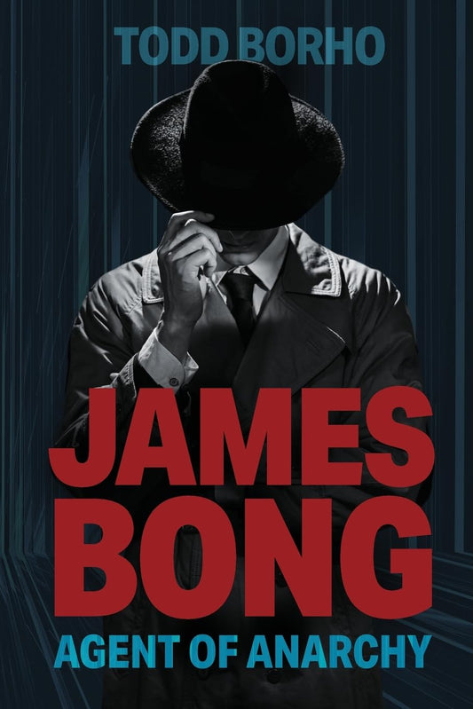James Bong: Agent Of Anarchy (The Evolution Saga)