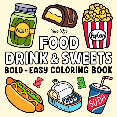 Food Drink & Sweets: Coloring Book for Adults and Kids, Bold and Easy, Simple and Big Designs for Relaxation Featuring a Variety of Foods, Drinks, Desserts and Fruits (Bold & Easy Coloring) - 4212