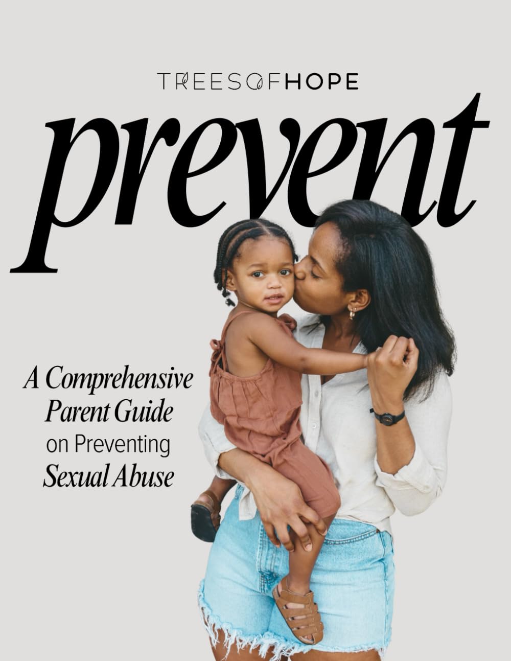 Prevent: A Parent's Guide on Sexual Abuse Prevention and Child Safety