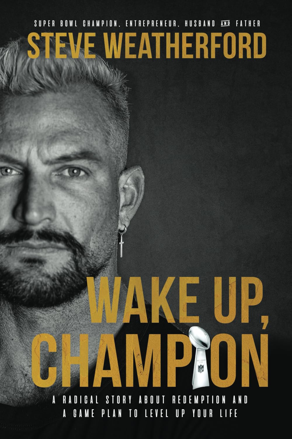 Wake Up, Champion: A Radical Story About Redemption and a Game Plan to Level Up Your Life