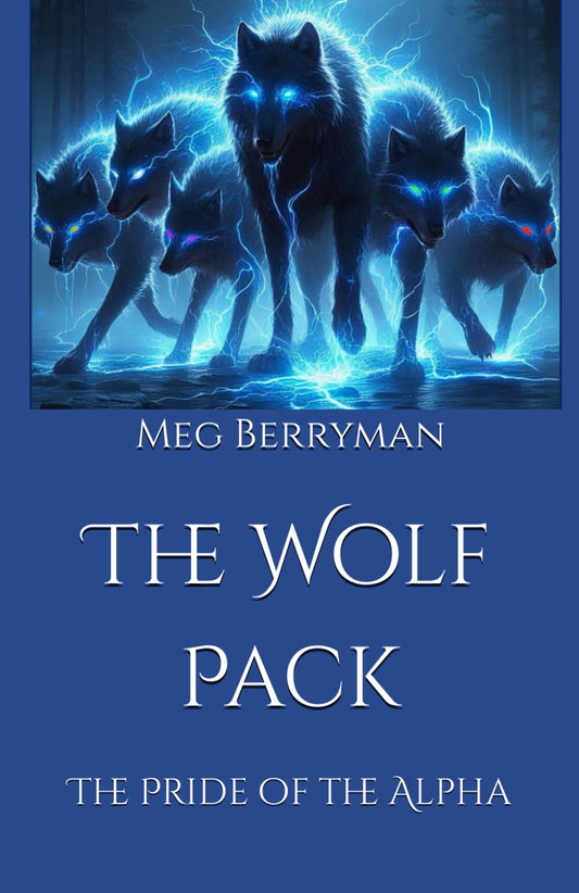 The Wolf Pack: The Pride of the Alpha