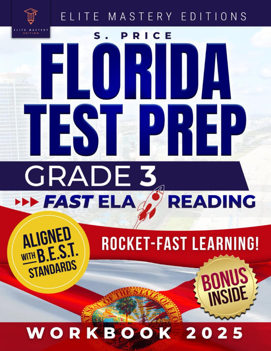 Florida Test Prep: The Ultimate 3rd Grade Workbook for Mastering FAST Reading | Just 25 Enchanting Minutes a Day to Ace All B.E.S.T. ELA Standards - 8552