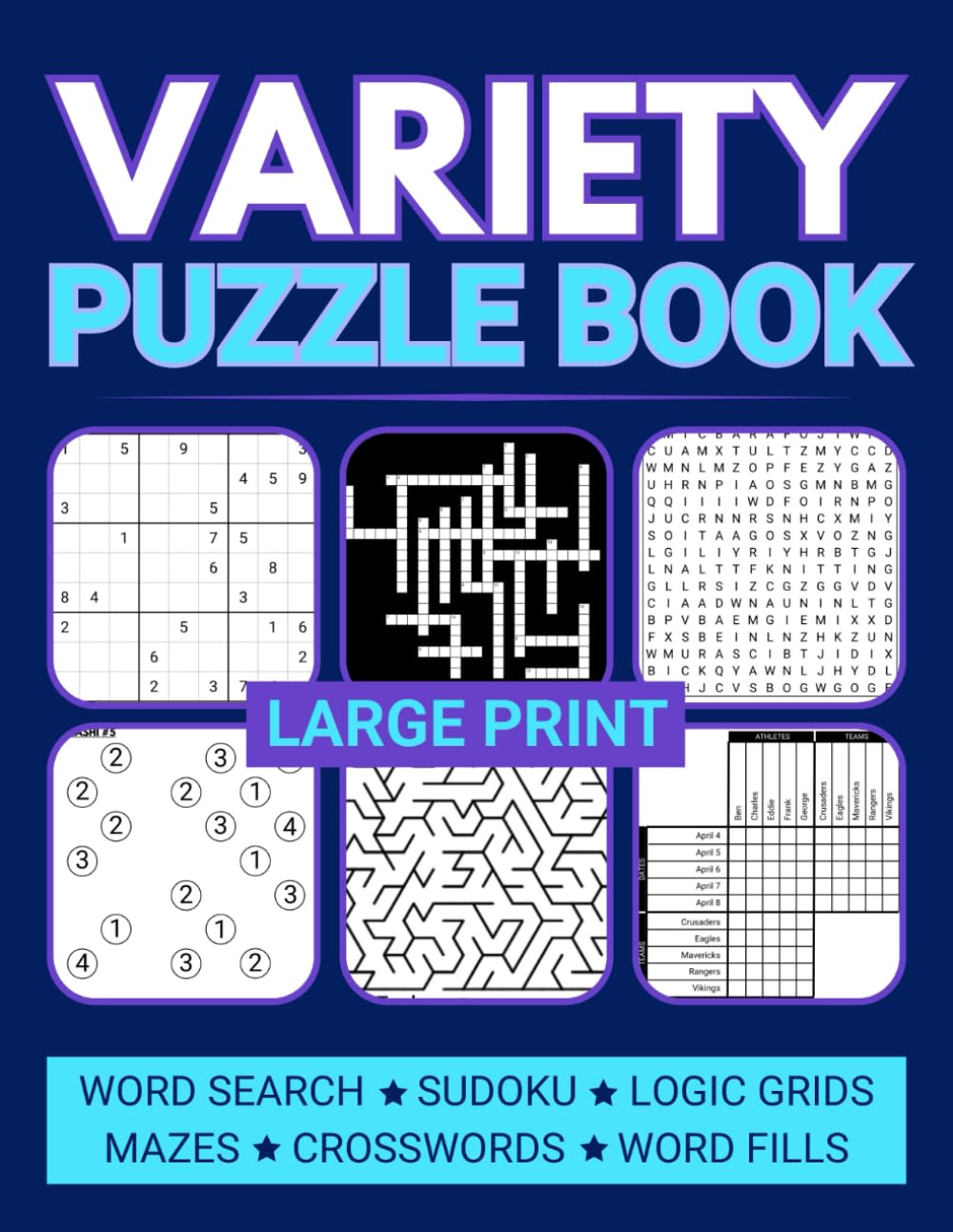 Large Print Variety Puzzle Book: Relaxing Mixed Puzzles for Adults Including Sudoku, Crosswords, Word Searches, and Logic Grids (Variety Puzzle Books for Adults) - 4854