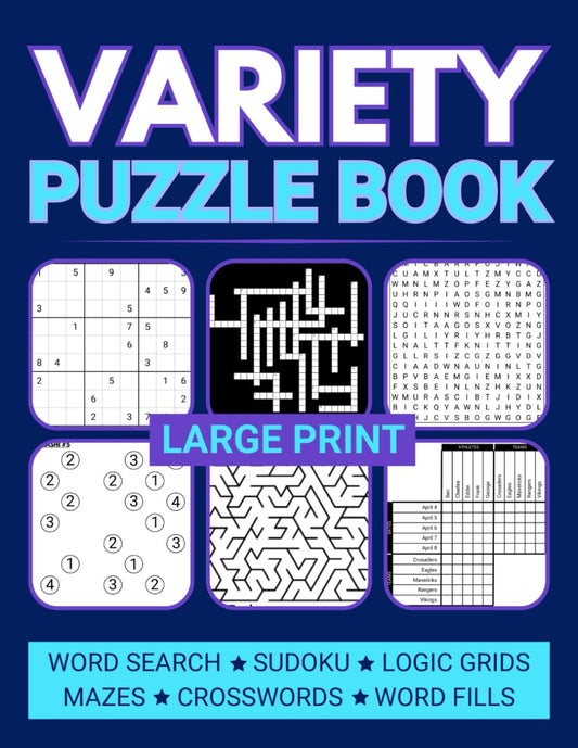 Large Print Variety Puzzle Book: Relaxing Mixed Puzzles for Adults Including Sudoku, Crosswords, Word Searches, and Logic Grids (Variety Puzzle Books for Adults) - 4854
