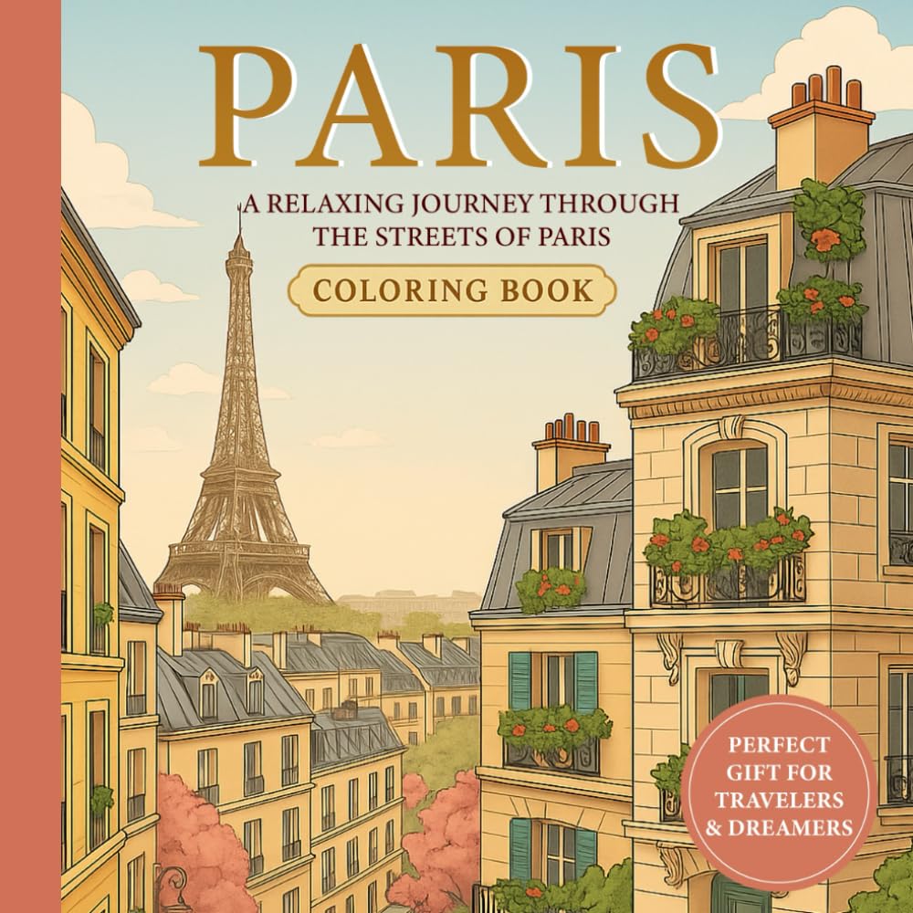 Paris Coloring Book: Explore the magical streets of Paris with its iconic landmarks, historic places, and beautiful landscapes (Color My Adventure) - 1242