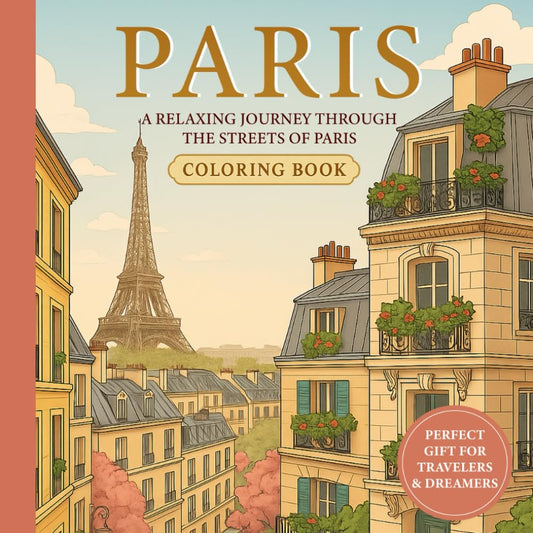 Paris Coloring Book: Explore the magical streets of Paris with its iconic landmarks, historic places, and beautiful landscapes (Color My Adventure) - 1242
