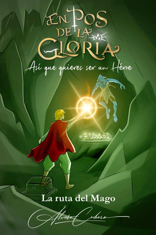 En Pos de la Gloria #1: Así que quieres ser un Héroe (La ruta del Mago) (Spanish Edition) - 3941