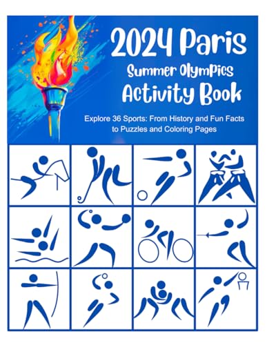 2024 Paris Summer Olympics Activity Book: Explore 36 Sports from History and Fun Facts to Crossword and Word Search Puzzles - 5972