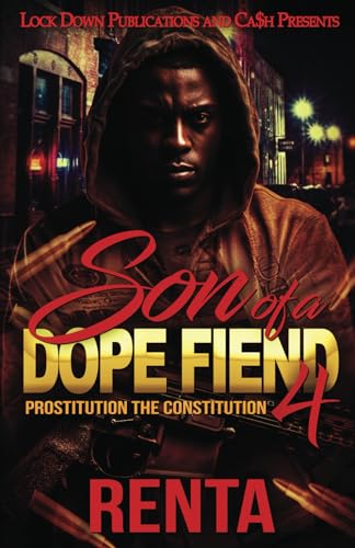 Son of a Dope Fiend 4: Constitution the Prostitution - 4346