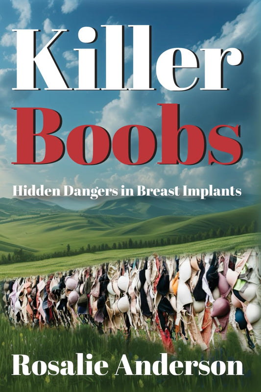 Killer Boobs: Hidden Dangers in Breast Implants