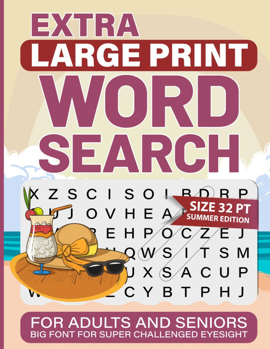 Extra Large Print Word Search For Adults and Seniors: Big Font for Super challenged Eyesight-32 pt Summer Edition (Big Font Series for Visually Impaired Adults and Seniors) - 8023