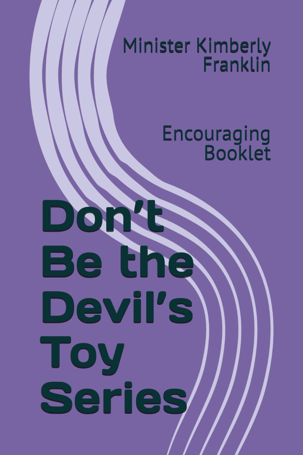 Don’t Be the Devil’s Toy: Encouraging Booklet Series