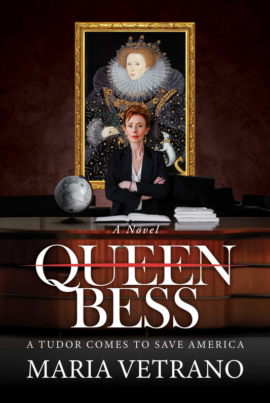 Queen Bess: A Tudor Comes to Save America - 7681