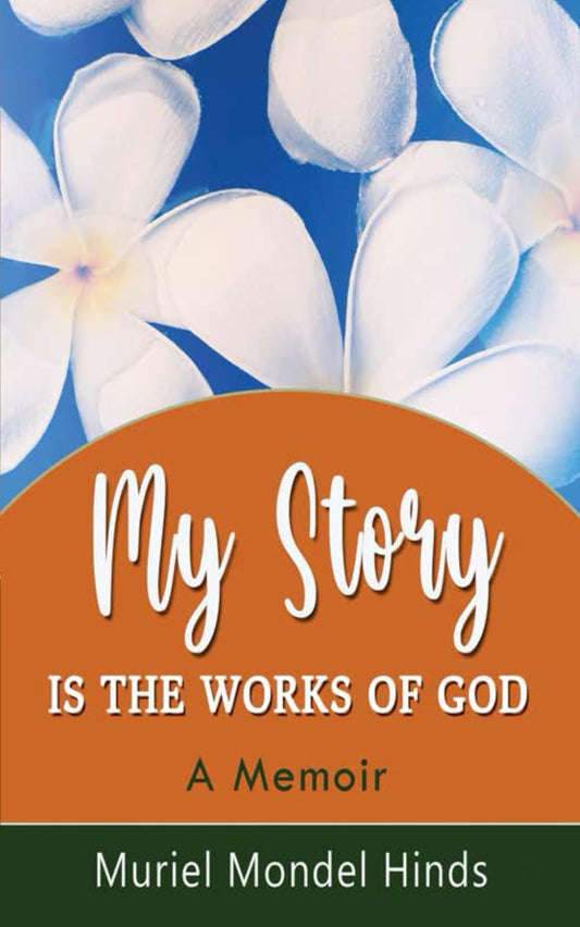 My Story is the Works of God: A Memoir