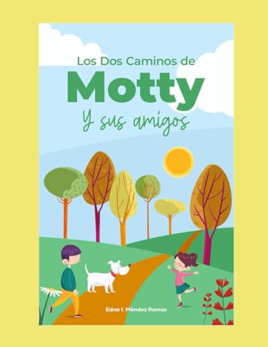 Los dos caminos de Motty y sus amigos (Spanish Edition) - 2391
