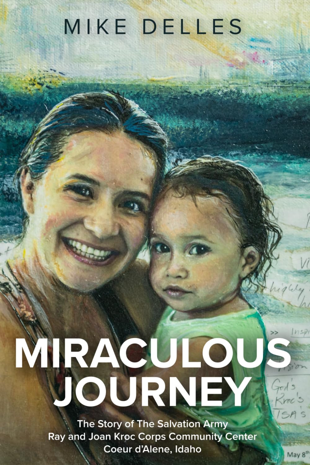 Miraculous Journey: The Story of The Salvation Army Ray and Joan Kroc Corps Community Center Coeur d’Alene, Idaho - 8919