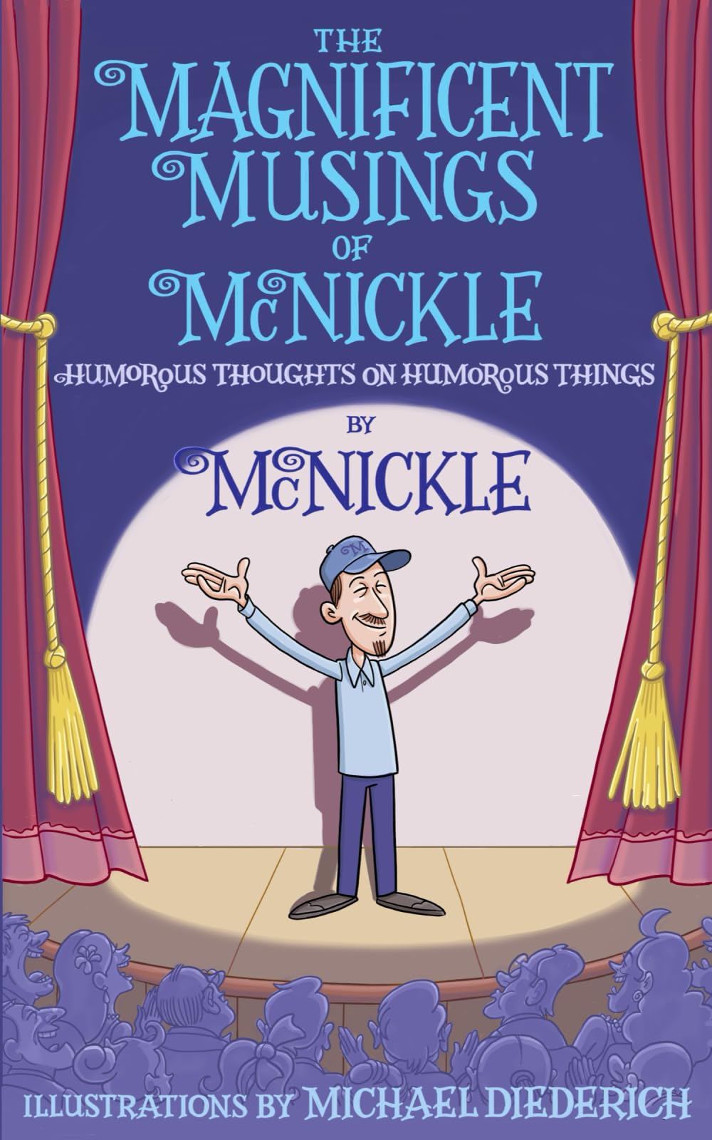 The Magnificent Musings of McNickle: Humorous Thoughts On Humorous Things