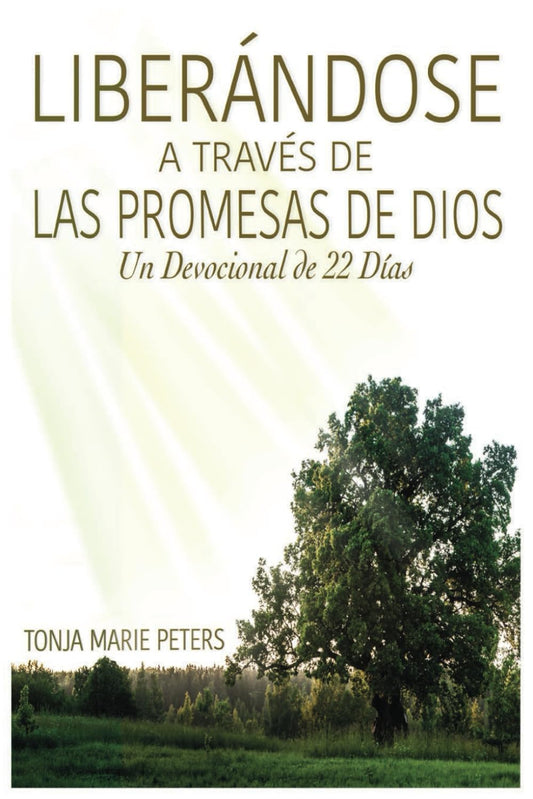 LIBERÁNDOSE A TRAVÉS DE LAS PROMESAS DE DIOS: Un Devocional de 22 Días (Spanish Edition) - 9231