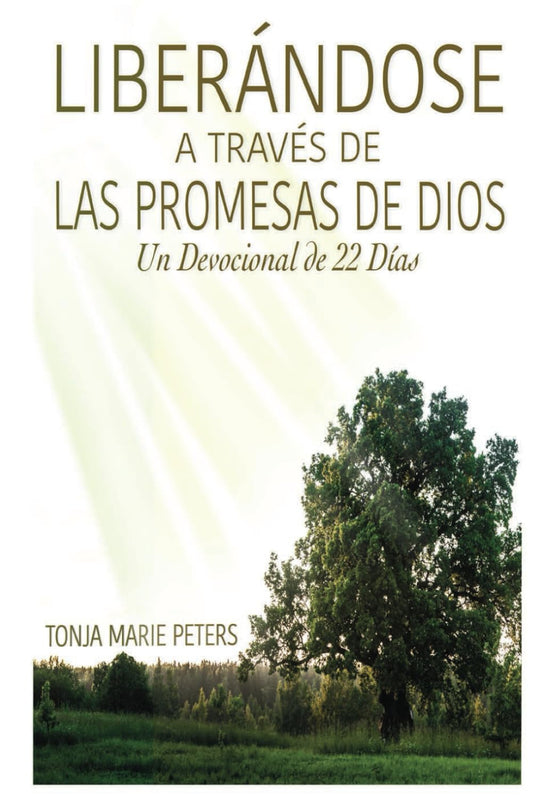 LIBERÁNDOSE A TRAVÉS DE LAS PROMESAS DE DIOS: Un Devocional de 22 Días (Spanish Edition) - 2481