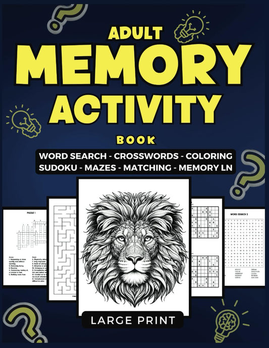 Adult Memory and Activity Book: Full of crossword puzzles, word searches, sudoku, mazes and coloring pages (Intentional Wellness Productions Adult and Senior Puzzle Books) - 1149