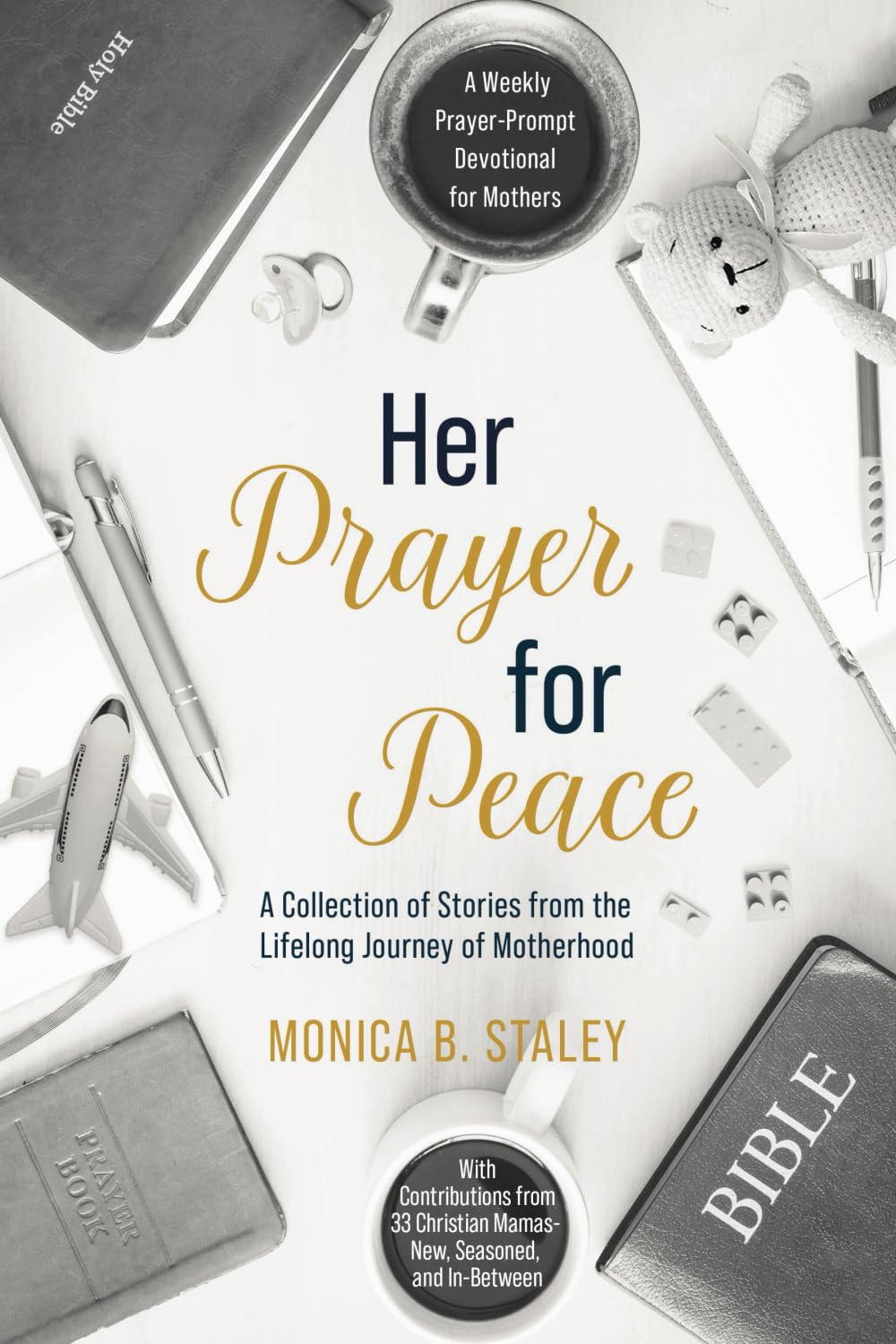 Her Prayer for Peace: A Weekly Prayer-Prompt Devotional for Mothers - 5416