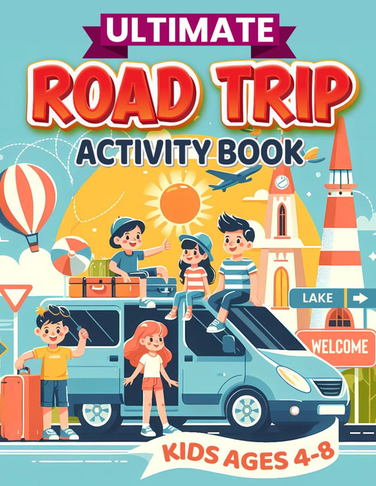 Ultimate Road Trip Activity Book For Kids: 100+ Activities to keep kids entertained. Mazes, Road Trip Bingo, Word Searches, Coloring Pages, Drawing ... fun on the go (Activity Books for Kids) - 8179