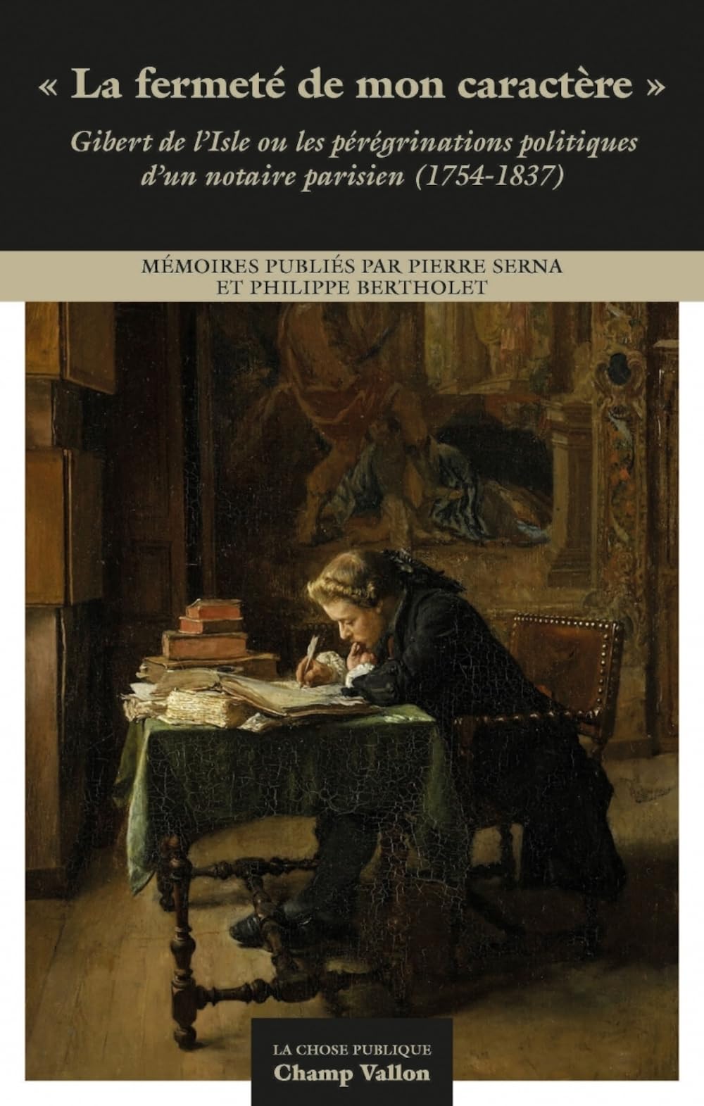 «La fermeté de mon caractère» - Gibert de l’Isle ou les péré