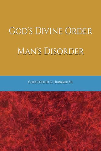 God's Divine Order, Man's Disorder - 5711