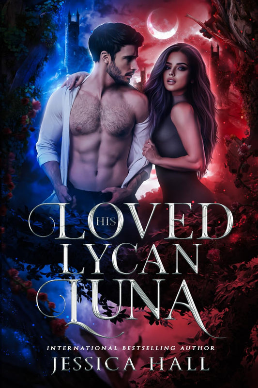 His Loved Lycan Luna: Book 3 Lycan Luna Series - 9065