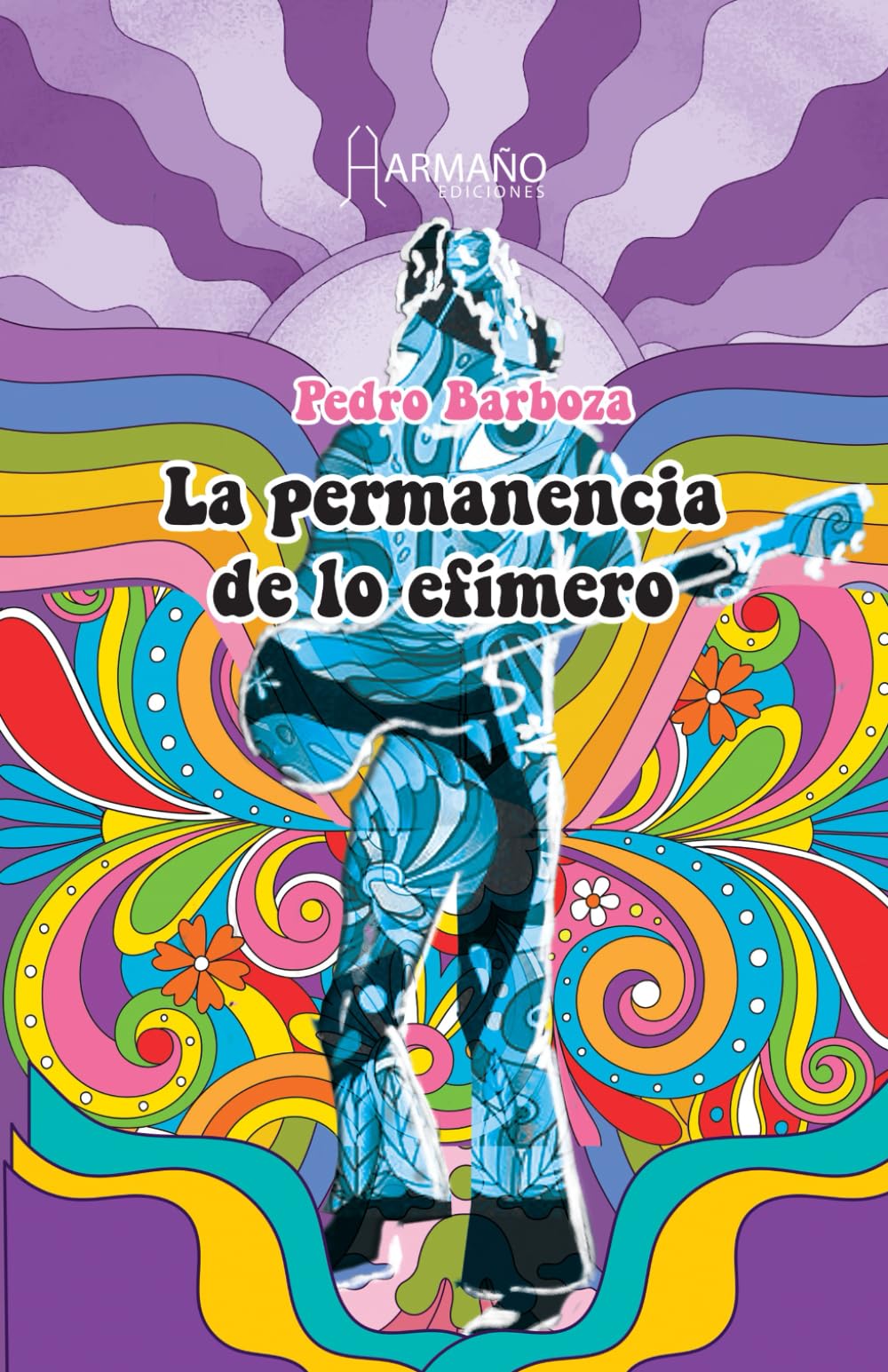 La Permanencia de lo efímero: Una novela de iniciación a la vida (Spanish Edition)