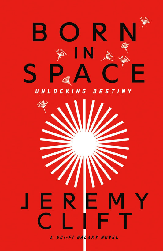 Born In Space: Unlocking Destiny (Sci-Fi Galaxy)