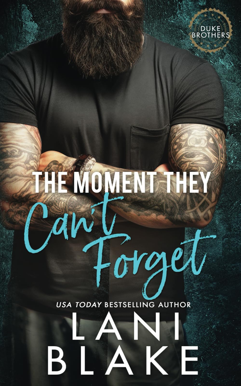 The Moment They Can't Forget: A Brothers Best Friend Small Town Romance (The Duke Brothers)