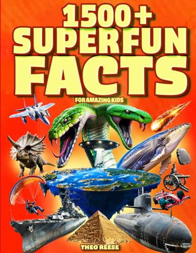 Super Fun Facts for Amazing Kids: 1500+ Fascinating and Interesting Facts Book for Smart & Curious Kids about Awesome Science, Animals, History, ... for Children ) (Fun Facts and Quiz for Kids) - 6700
