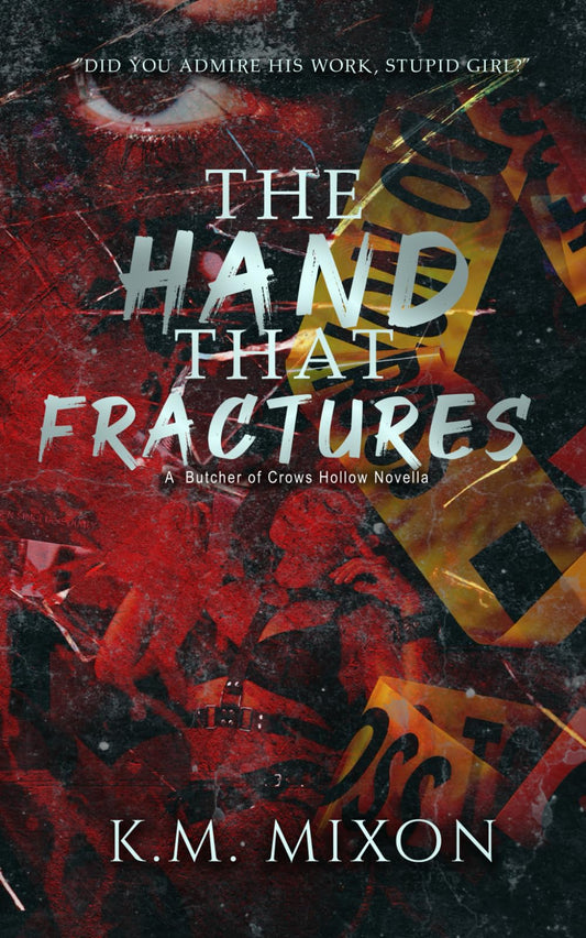 The Hand that Fractures (The Butcher of Crows Hollow)