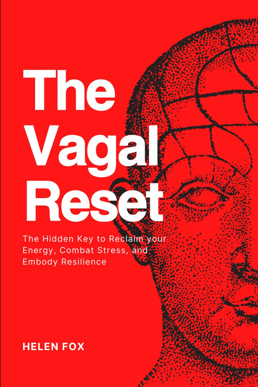 The Vagal Reset: The Hidden Key to Reclaim your Energy, Combat Stress, and Embody Resilience - 4937