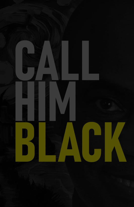Call Him Black: Prepubescent Stories from a Quaint Village - 5435