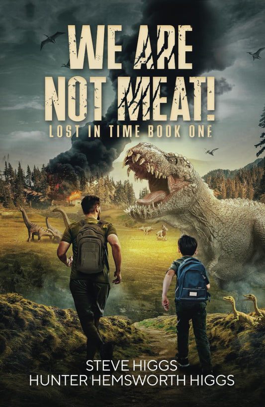 We Are Not Meat: Lost in Time Book 1 - 8314