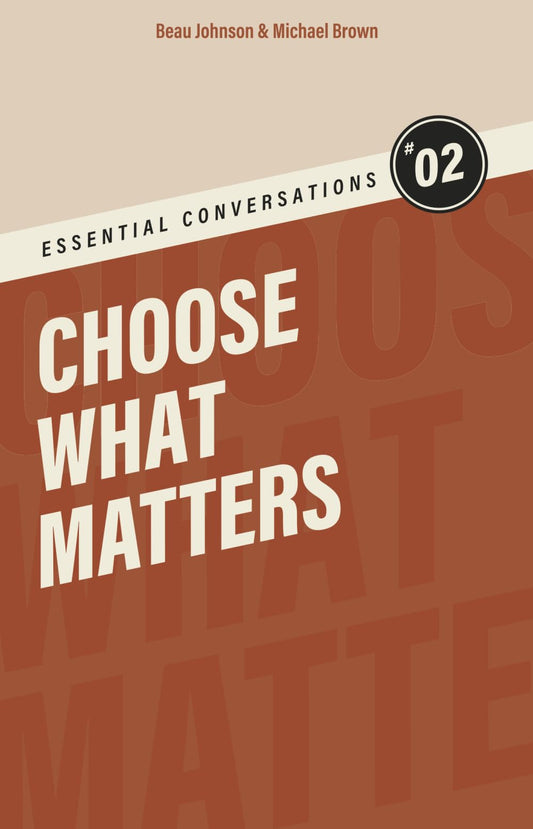 Choose What Matters (Essential Conversations) - 5592